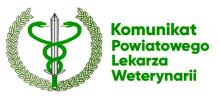 Komunikat Powiatowego Inspektoratu Weterynarii w Stalowej Woli